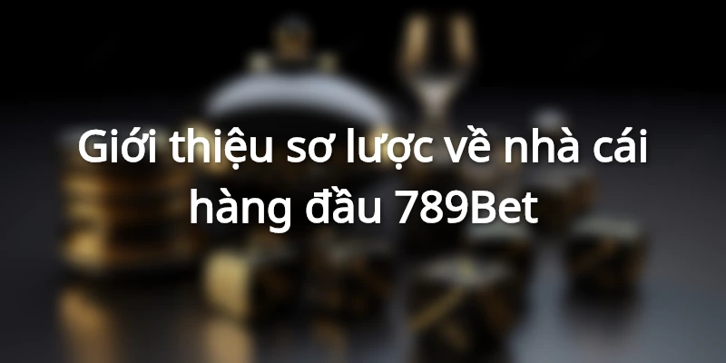789Bet - Nhà cái uy tín được yêu thích hàng đầu