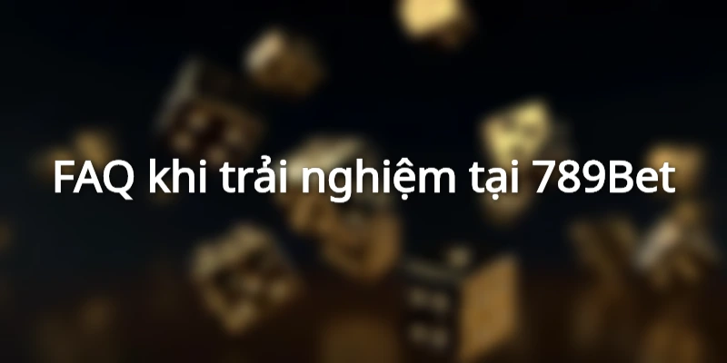 FAQ - Những thắc mắc thường gặp khi giải trí tại nhà cái